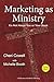 Marketing as Ministry: It's...