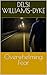 Overwhelming Fear by Delsi Williams-Dyke