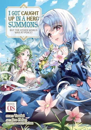 I Got Caught Up In a Hero Summons, but the Other World was at Peace! (Manga) Vol. 8