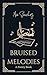 Bruised Melodies: A Quotes/ Poetry Collection