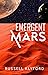 Emergent Mars by Russell Klyford