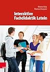 E-Book-Paket 1: Fachdidaktik Latein: Kuhlmann, Fachdidaktik Latein kompakt; Keip / Doepner, Interaktive Fachdidaktik Latein (German Edition) E-Book-Paket 1: Fachdidaktik Latein: Kuhlmann, Fachdidaktik Latein kompakt; Keip / Doepner, Interaktive Fachdidaktik Latein (German Edition)