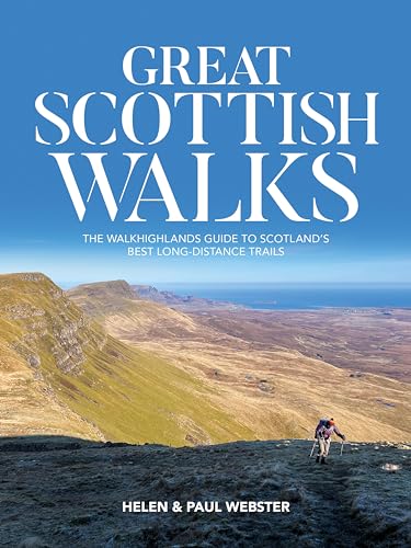 Great Scottish Walks: The Walkhighlands guide to Scotland's best long-distance trails (Kindle Edition)