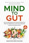 Mind to Gut: A Co...