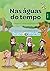 Nas águas do tempo: Viajand...