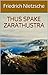 Thus Spoke Zarathustra: A Book for All and None : Illustrated Edition