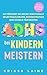 ADHS bei Kindern meistern: ...