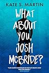 What About You, Josh McBride? (Mallowbank Series Book 2)