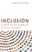 Inclusion: Diversity, The New Workplace & The Will To Change