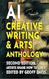 AI Creative Writing and Arts Anthology Second Edition: Artists Share How to Use AI