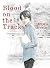 Blood on the Tracks, Vol. 16