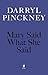 Mary Said What She Said by Darryl Pinckney