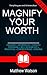 Magnify Your Worth: Unlock ...