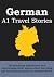 A1 German Travel Stories: 2...