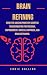 BRAIN REFINING : Using the ...