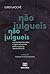 Não Julgueis: antropologia ...