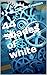 44 shades of white