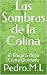 Las Sombras de la Colina: E...