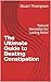 The Ultimate Guide to Beating Constipation by Stuart Thompson