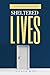 Sheltered Lives