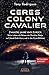 CERES COLONY CAVALIER. Zwanzig Jahre und zurück: Mein Leben als Sklave der Dunklen Flotte auf Mond-Erde-Mars und in der Ceres-Kolonie [Tatsachen-Bericht] (German Edition)