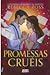Promessas Cruéis (Letters of Enchantment, #2)