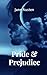 Pride and Prejudice: Classic romance with strong female main character (Annotated)
