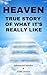 HEAVEN: True Story Of What ...
