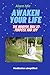 Awaken your life: The Mindf...