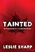 Tainted: My Personal Accoun...