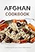 Afghan Cookbook: Traditiona...