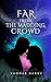 Far from the Madding Crowd : : BY THOMAS HARDY : With Original Illustrations - Annotated - Vintage Classics Edition