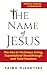 The Name of Jesus: The Key ...