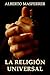 LA RELIGIÓN UNIVERSAL
