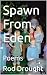 Spawn From Eden: Poems