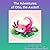 The Adventures of Otto, The Axolotl by Cassandra Good