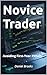 Novice Trader : Avoiding Fi...