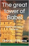 The great tower of Babel: Explore the land of Babylon