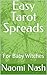 Easy Tarot Spreads: For Bab...