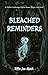 Bleached Reminders: A Gothic Anthology About Bones, Magic, and Grief