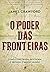 O Poder das Fronteiras (Portuguese Edition)