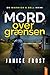 Mord over grænsen (Warwick & Bell #2)