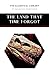 The Land That Time Forgot (The Classical Library)