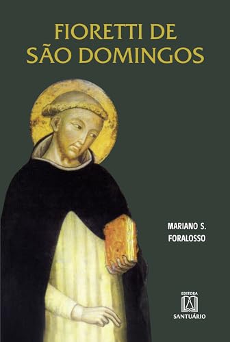 Fioretti de São Domingos (Portuguese Edition)