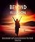 BEYOND ILLUSION : A JOURNEY...