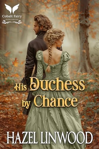His Duchess by Chance (Kindle Edition)