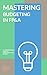 Mastering Budgeting in FP&A...