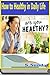 How to Healthy in Daily Lif...