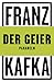 Der Geier. Parabeln: Kafka,...