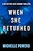 When She Returned: A Riveti...